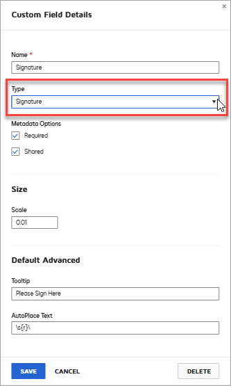 Screenshot of the Type field set to "Signature" under the Custom Field Details