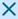 Image of cancel icon, x.